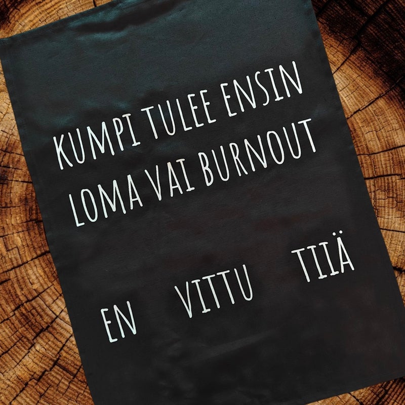 En vittu tii&auml; -keitti&ouml;pyyhe: Burnout